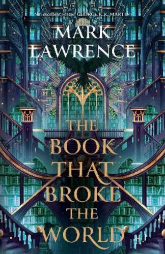 THE BOOK THAT BROKE THE WORLD (THE LIBRARY TRILOGY, BOOK 2)