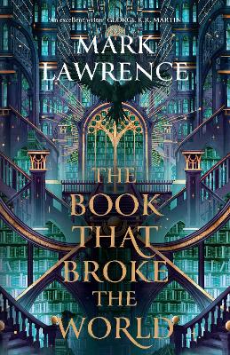 THE BOOK THAT BROKE THE WORLD (THE LIBRARY TRILOGY, BOOK 2)