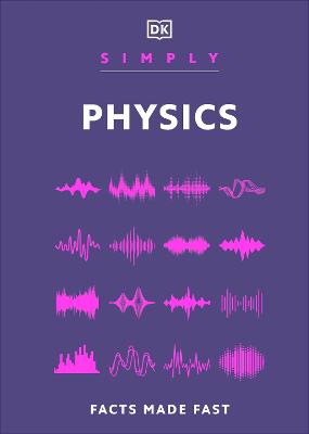 SIMPLY PHYSICS: FACTS MADE FAST