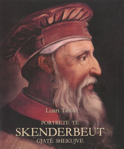 PORTRETE TE SKENDERBEUT GJATE SHEKUJVE