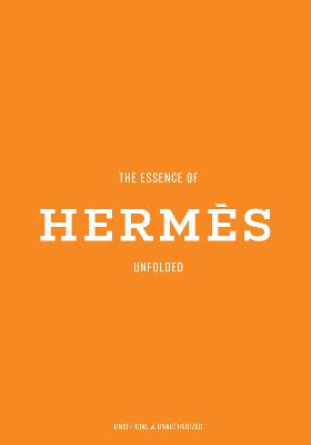 THE ESSENCE OF HERMES: UNFOLDED