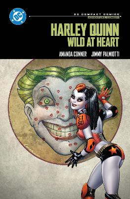 HARLEY QUINN: WILD AT HEART: DC COMPACT COMICS EDITION