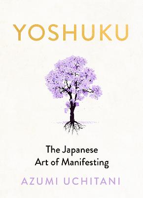 YOSHUKU: THE JAPANESE ART OF MANIFESTING