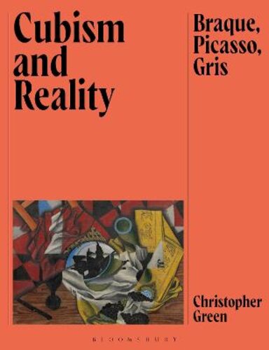 CUBISM AND REALITY: BRAQUE, PICASSO, GRIS