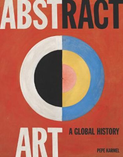 ABSTRACT ART: A GLOBAL HISTORY