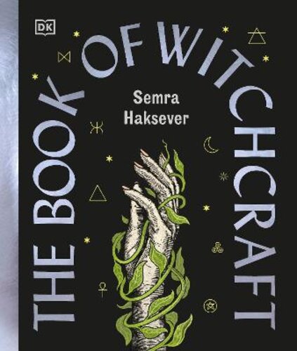 THE BOOK OF WITCHCRAFT: THE COMPLETE GUIDE
