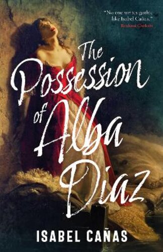 THE POSSESSION OF ALBA DIAZ