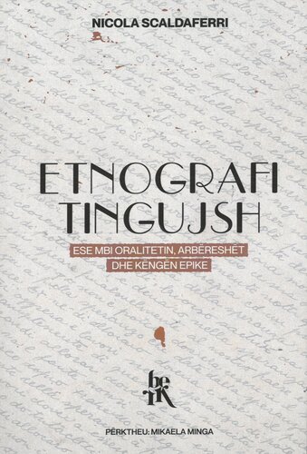 ETNOGRAFI TINGUJSH ESE MBI ORALITETIN , ARBERESHET DHE KENGEN EPIKE