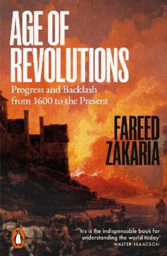AGE OF REVOLUTIONS: PROGRESS AND BACKLASH FROM 1600 TO THE PRESENT