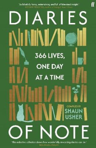 DIARIES OF NOTE: 366 LIVES, ONE DAY AT A TIME