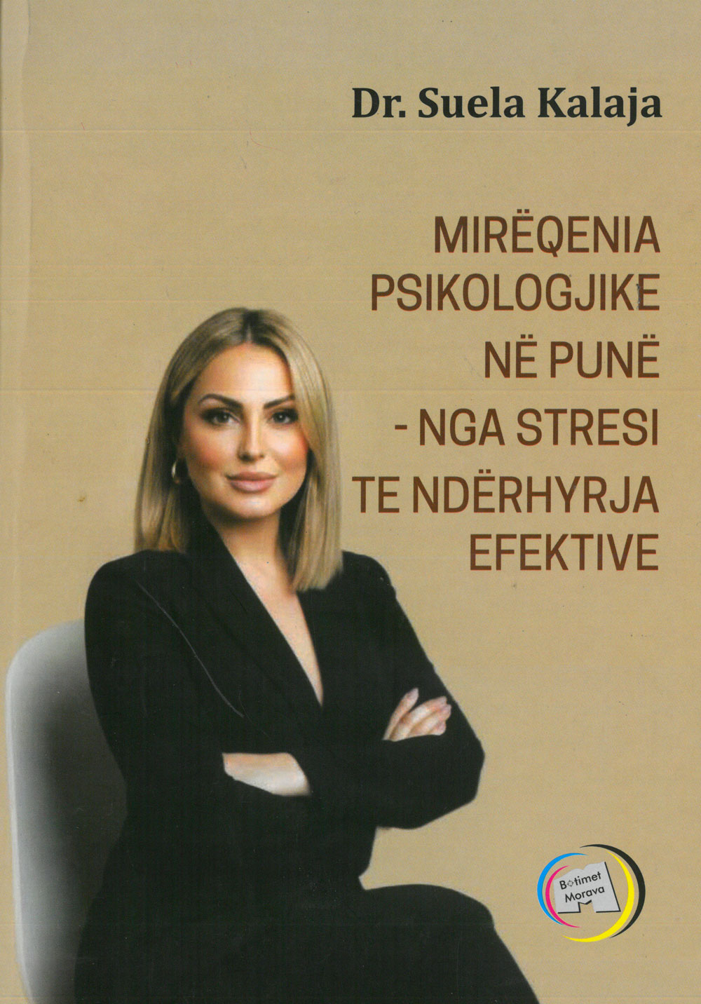 MIREQENIA PSIKOLOGJIKE NE PUNE NGA STRESI TE NDERHYRJA EFEKTIVE
