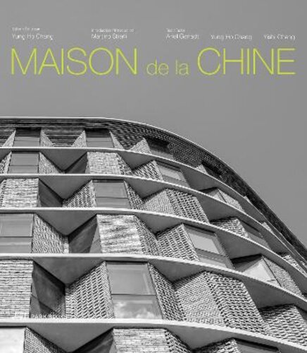 MAISON DE LA CHINE: A BUILDING BY ATELIER FCJZ
