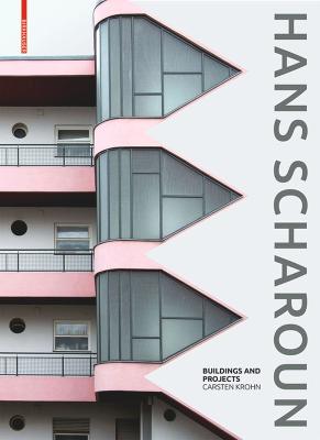 HANS SCHAROUN: BUILDINGS AND PROJECTS