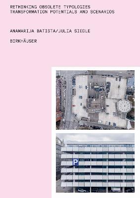 RETHINKING OBSOLETE TYPOLOGIES: TRANSFORMATION POTENTIALS AND SCENARIOS