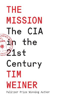THE MISSION: THE CIA IN THE 21ST CENTURY