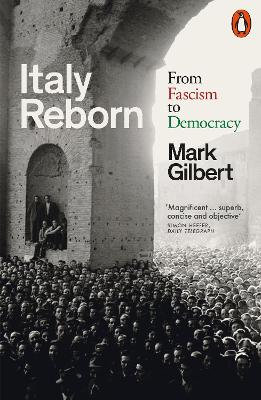 ITALY REBORN: FROM FASCISM TO DEMOCRACY