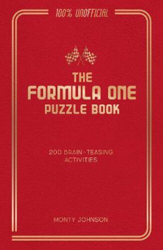 THE FORMULA ONE PUZZLE BOOK: 200 BRAIN-TEASING ACTIVITIES FEATURING THE CARS, THE STARS AND THE RACES TO TEST YOUR F1 KNOWLEDGE