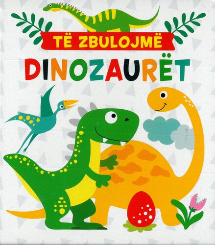TE ZBULOJME DINOZAURET