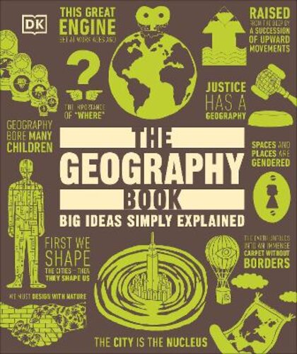 THE GEOGRAPHY BOOK: BIG IDEAS SIMPLY EXPLAINED