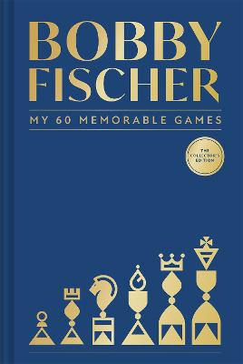 MY 60 MEMORABLE GAMES: THE COLLECTORS‘ EDITION