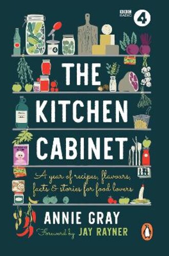 THE KITCHEN CABINET: A YEAR OF RECIPES, FLAVOURS, FACTS & STORIES FOR FOOD LOVERS