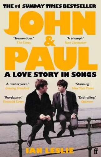 JOHN AND PAUL: A LOVE STORY IN SONGS - THE #1 SUNDAY TIMES BESTSELLER