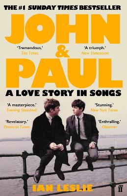 JOHN AND PAUL: A LOVE STORY IN SONGS - THE #1 SUNDAY TIMES BESTSELLER