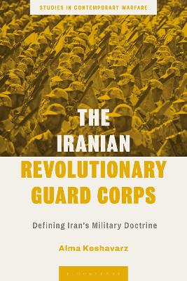 THE IRANIAN REVOLUTIONARY GUARD CORPS: DEFINING IRAN‘S MILITARY DOCTRINE