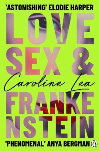 LOVE, SEX & FRANKENSTEIN