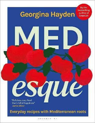 MEDESQUE: EVERYDAY RECIPES WITH MEDITERRANEAN ROOTS