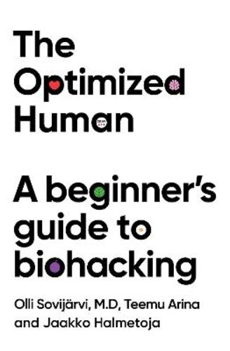 THE OPTIMIZED HUMAN: A BEGINNER