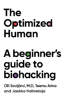 THE OPTIMIZED HUMAN: A BEGINNER
