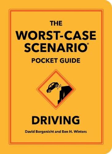 THE WORST-CASE SCENARIO POCKET GUIDE: DRIVING