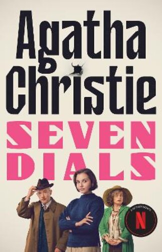 SEVEN DIALS: THE SEVEN DIALS MYSTERY NETFLIX TIE-IN