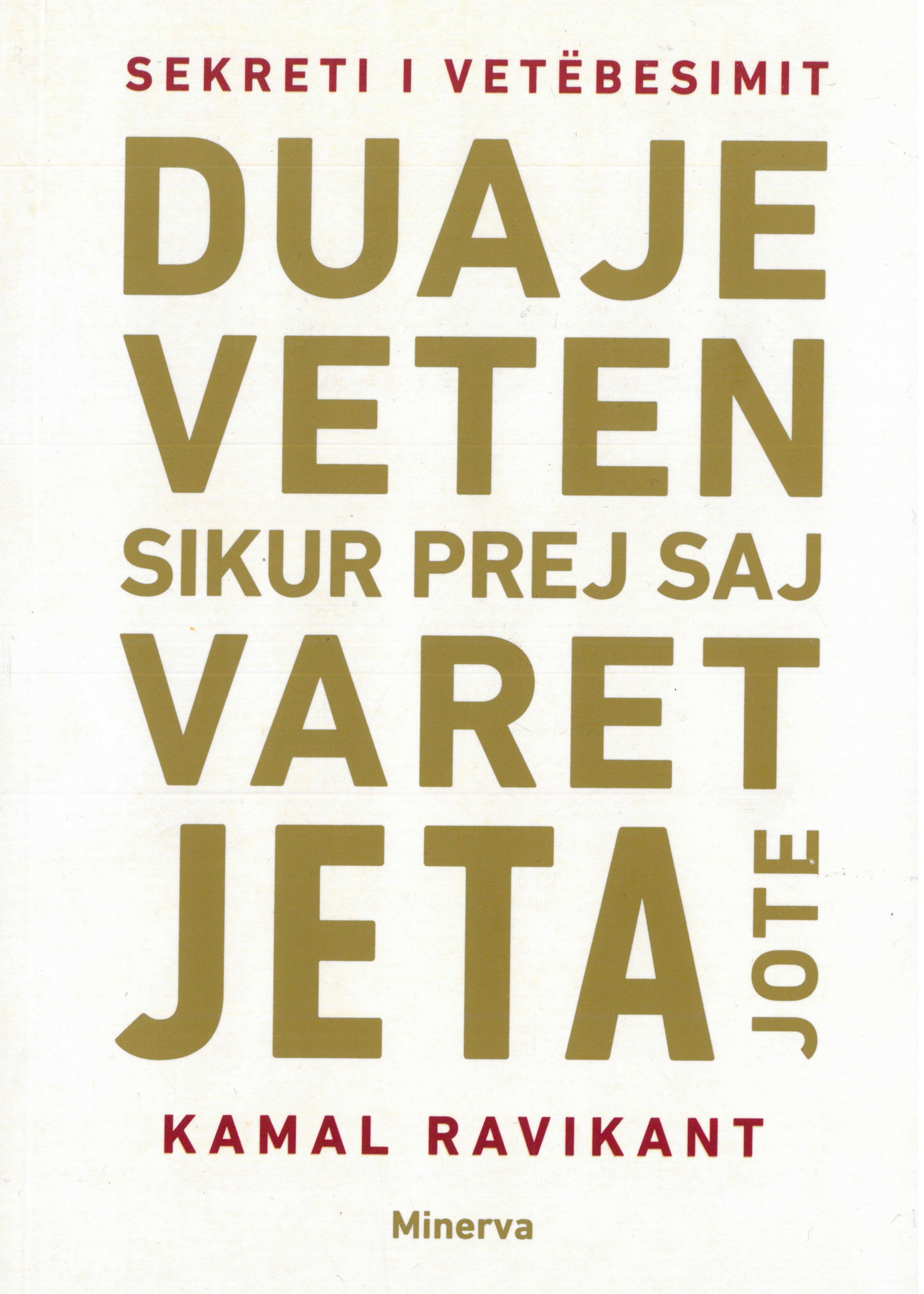 DUAJE VETEN SIKUR PREJ SAJ VARET JETA JOTE
