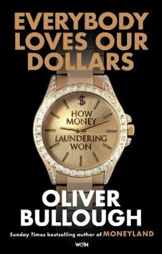 EVERYBODY LOVES OUR DOLLARS - HOW MONEY LAUNDERING WON: 