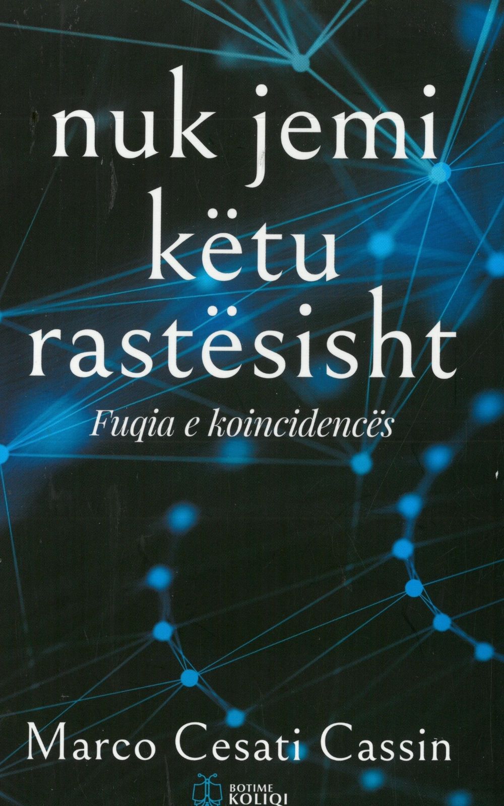 NUK JEMI KETU RASTESISHT