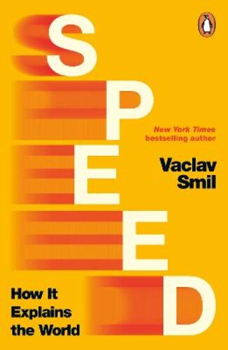 SPEED: HOW IT EXPLAINS THE WORLD