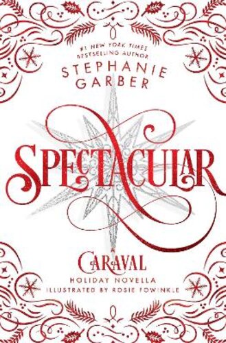 SPECTACULAR: A CARAVAL HOLIDAY NOVELLA