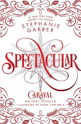SPECTACULAR: A CARAVAL HOLIDAY NOVELLA