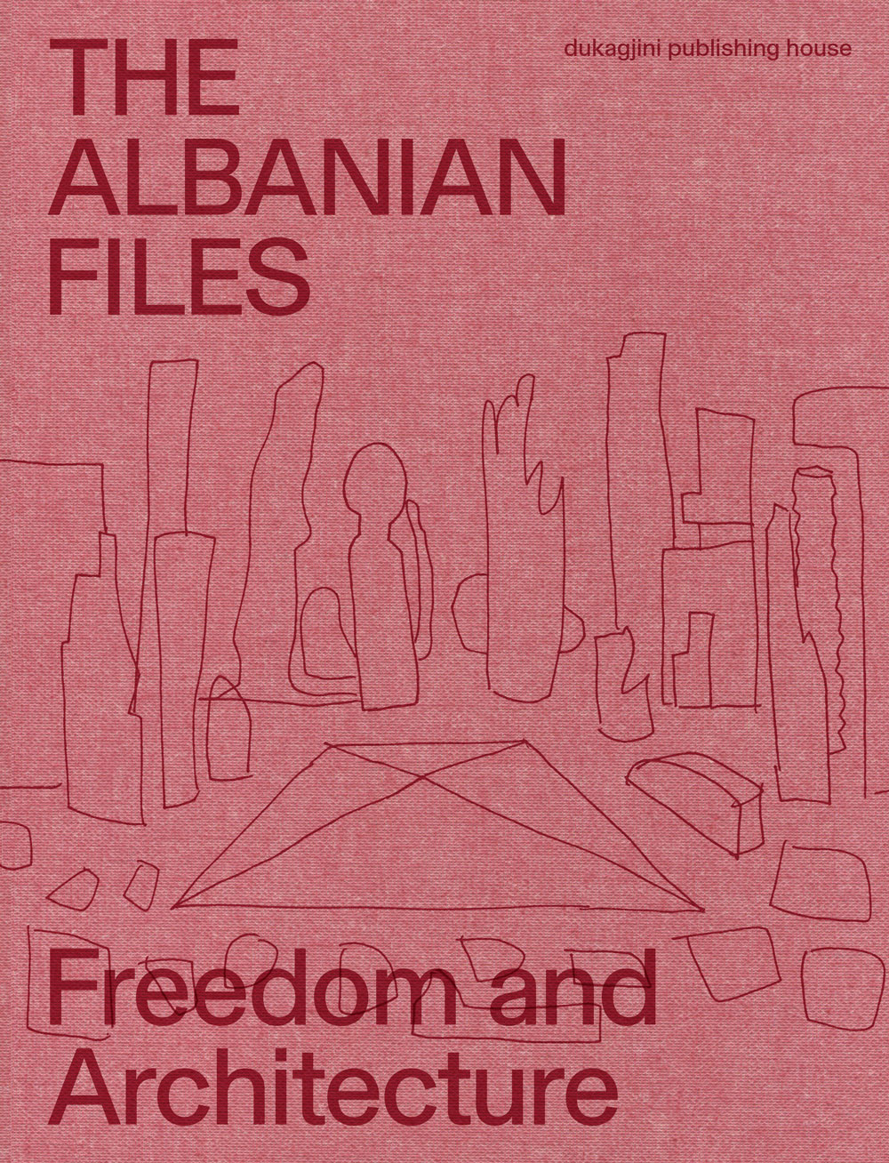 THE ALBANIAN FILES: ARCHITECTURE IN ALBANIA