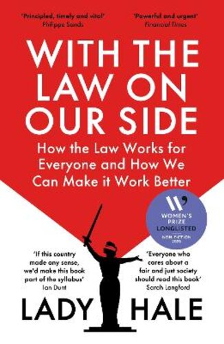 WITH THE LAW ON OUR SIDE: HOW THE LAW WORKS AND HOW WE CAN MAKE IT WORK BETTER FOR EVERYONE
