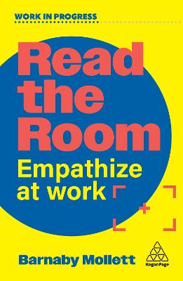 READ THE ROOM: EMPATHIZE AT WORK