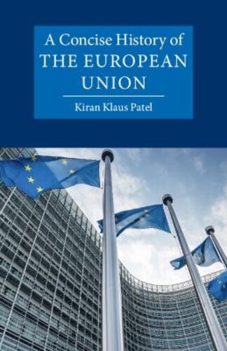A CONCISE HISTORY OF THE EUROPEAN UNION