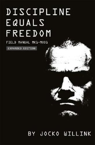 DISCIPLINE EQUALS FREEDOM: FIELD MANUAL MK1-MOD1