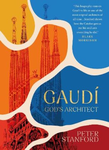 GAUDI: GOD‘S ARCHITECT