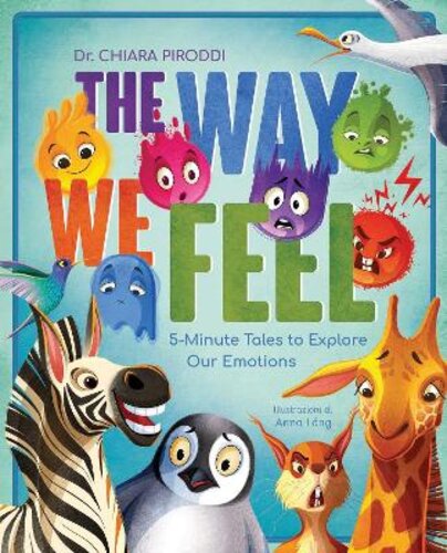 THE WAY WE FEEL: 5-MINUTE TALES TO EXPLORE OUR EMOTIONS