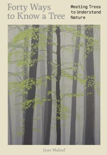 FORTY WAYS TO KNOW A TREE