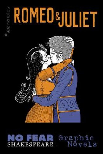 ROMEO AND JULIET (NO FEAR SHAKESPEARE): NO FEAR SHAKESPEARE GRAPHIC NOVELS