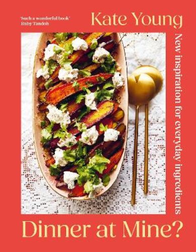 DINNER AT MINE?: NEW INSPIRATION FOR EVERYDAY INGREDIENTS